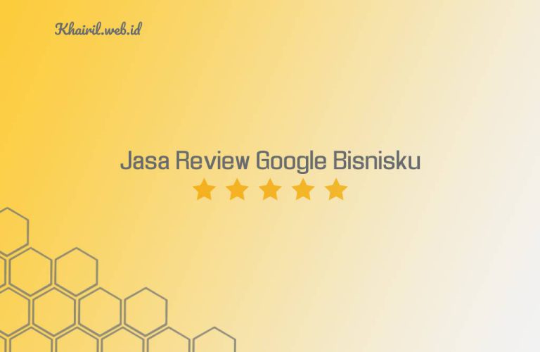 jasa review google bisnisku - khairil